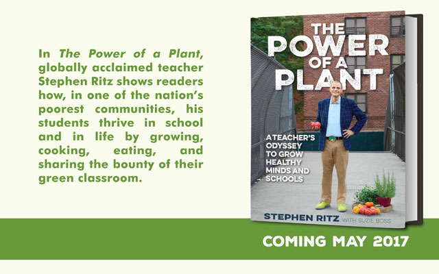 The Power of a Plant Stephen Ritz Available May 2