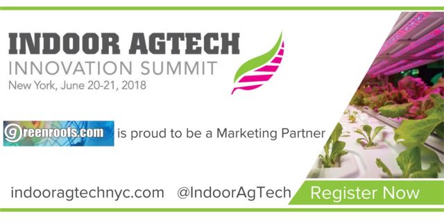 Inaugural Indoor AgTech Innovation Summit in Brooklyn, June 20-21, 2018: Special Greenroofs.com Discount