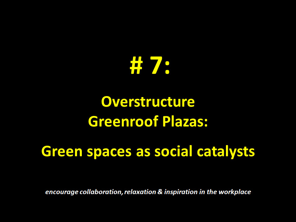 #7: Overstructure Greenroof Plazas
