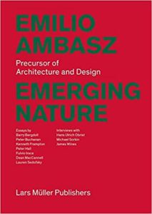 Emilio Ambasz: Emerging Nature: Precursor of Architecture and Design