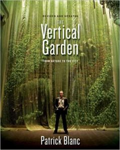 The Vertical Garden: From Nature to the City Hardcover