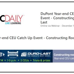 Constructing Roofs That Last: Year-end CEU catch-up event