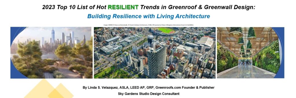 Our December 2023 Newsletter is Out! 2023 VIDEO & Top 10 List of Hot RESILIENT Trends in Greenroof & Greenwall Design, Happy Holidays + more...