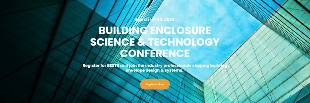 Attend the Upcoming Building Enclosure Science & Technology (BEST6) Conference